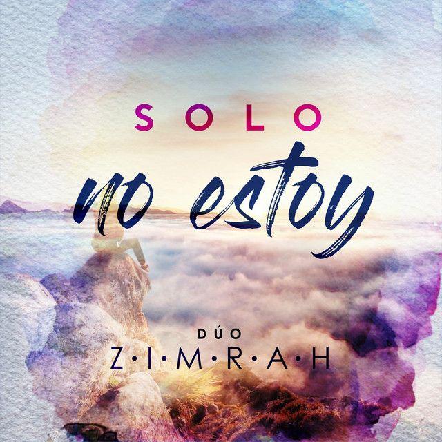 Portada de Álbum "Solo No Estoy", de Dúo Zimrah