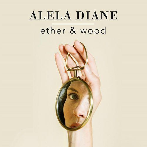 Portada de Sencillo/EP "Ether & Wood", de Alela Diane