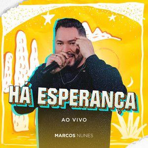 Portada de Sencillo/EP "Há Esperança ", de Marcos Nunes