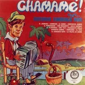 Portada de Álbum "Chamamé! Con... Antonio Tarragó Ros", de Antonio Tarragó Ros