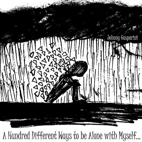 Portada de Álbum "A Hundread Different Ways To Be Alone With Myself", de Johnny Gasparini 