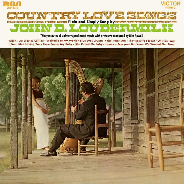 Portada de Álbum "Country Love Songs Plain And Simply Sung By", de John D. Loudermilk