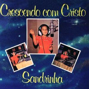 Capa do álbum "Crescendo Com Cristo", de Sandrinha