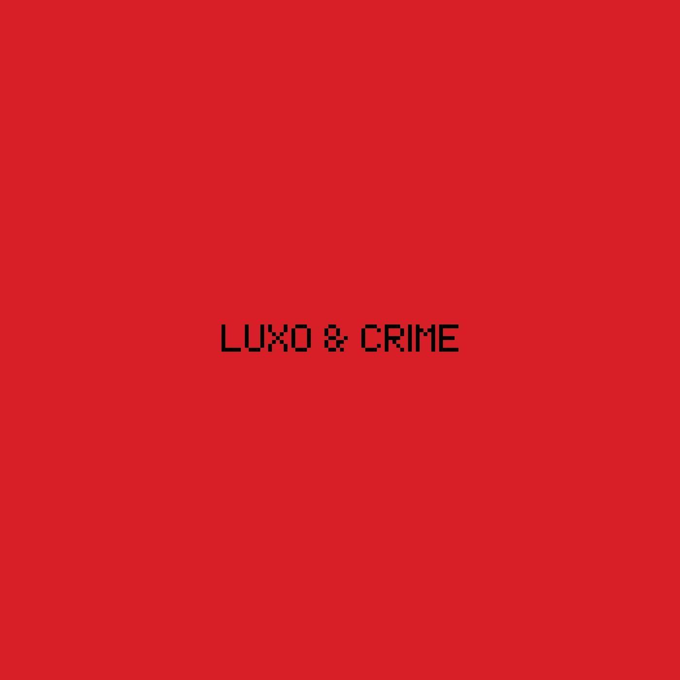Portada de Sencillo/EP "Luxo & Crime", de flazo0