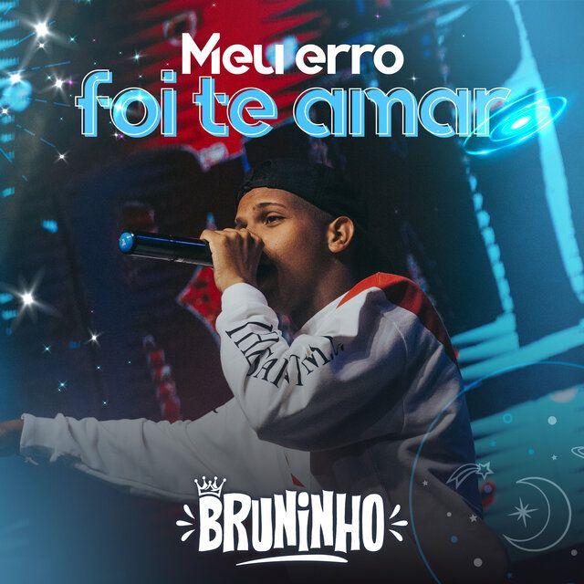 Portada de Sencillo/EP "Meu Erro Foi Te Amar", de MC Bruninho