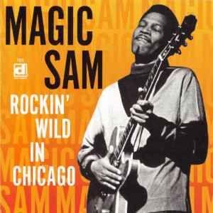Capa do Álbum "Rockin' Wild In Chicago", de Magic Sam