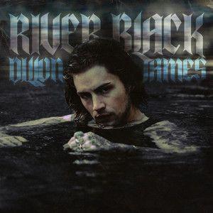 Portada de Sencillo/EP "River Black", de Dillon James