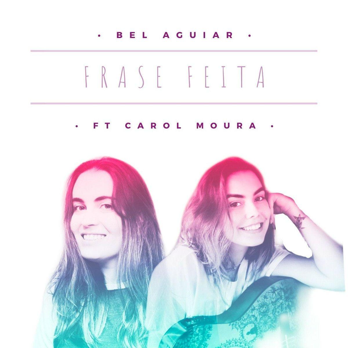 Portada de Sencillo/EP "Frase Feita (part. Carol Moura)", de Bel Aguiar