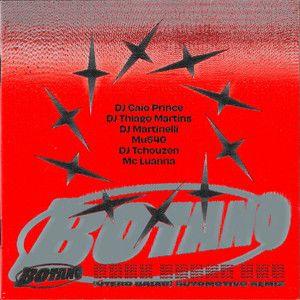 Portada de Sencillo/EP "Botano (Útero Baixo) - Automotivo - Remix (feat. DJ Thiago Martins, DJ Martinelli, Mu540, Dj Tchouzen & Mc Luanna)", de DJ Caio Prince