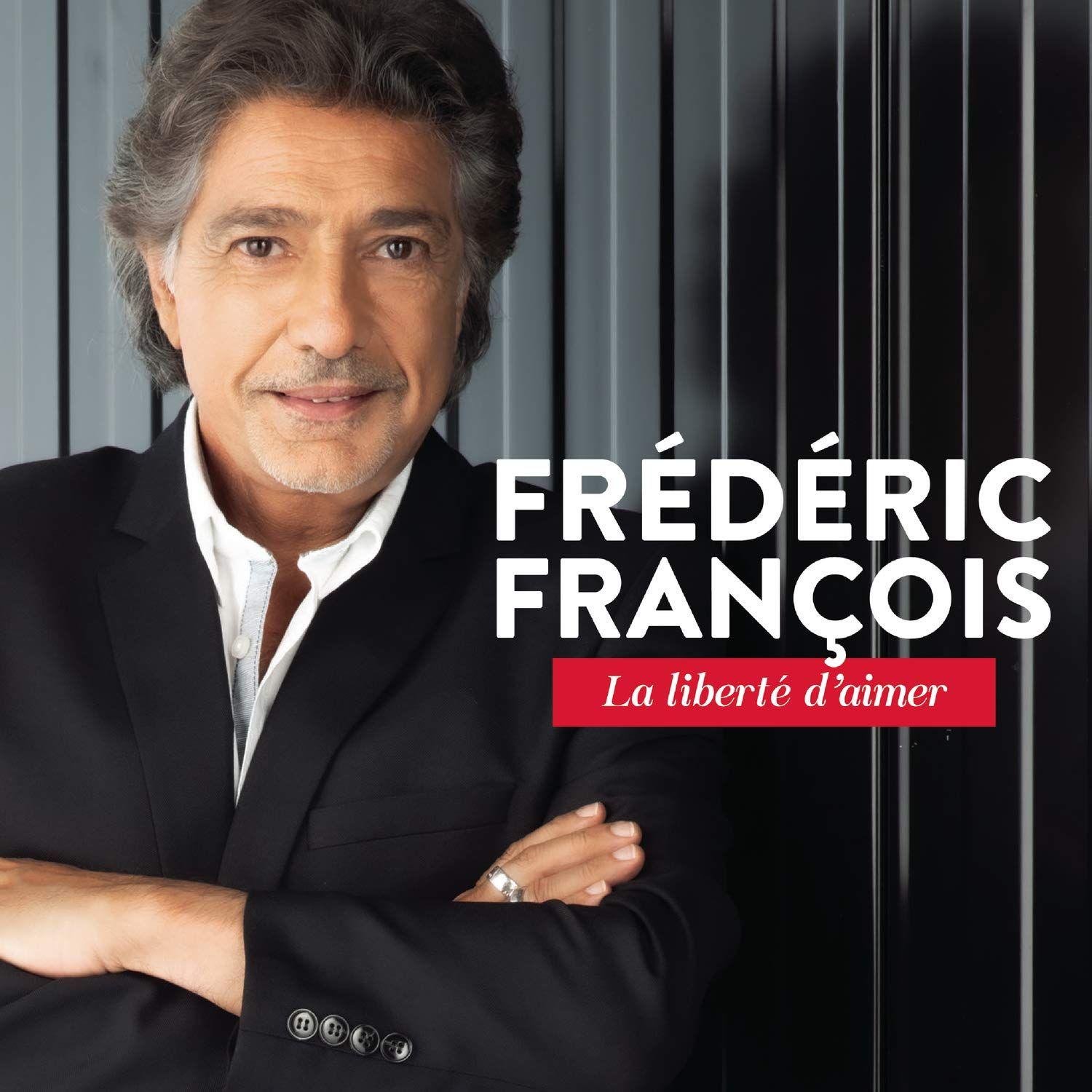Portada del álbum "La Liberté D'aimer", de Frédéric François