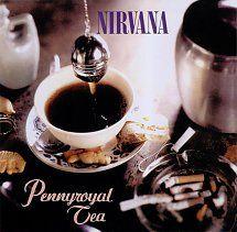Portada del álbum "Pennyroyal Tea", de Nirvana