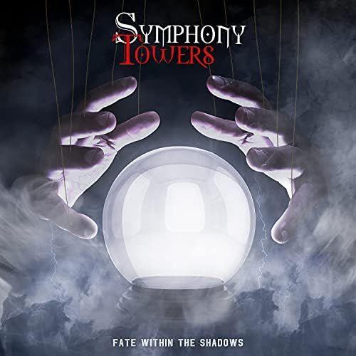 Capa do Single/EP "Fate Within The Shadows", de SYMPHONY TOWERS