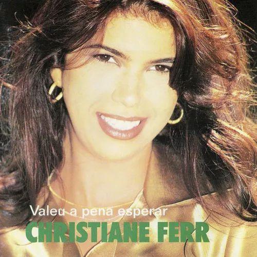 Portada de Álbum "Valeu a Pena Esperar ", de Cristiane Ferr