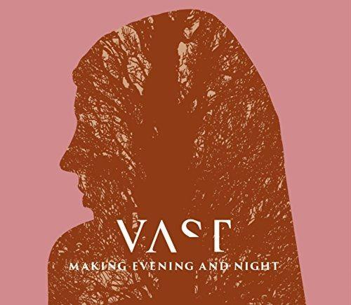 Capa do Álbum "Making Evening And Night", de Vast