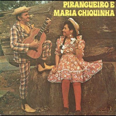 Portada de Álbum "Pirangueiro E Maria Chiquinha (1980)", de Pirangueiro e Maria Chiquinha