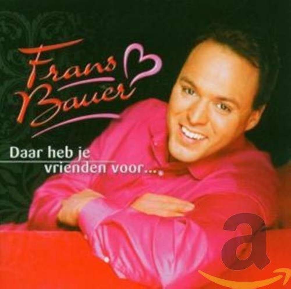 Capa do Álbum "Daar Heb Je Vrienden Voor", de Frans Bauer