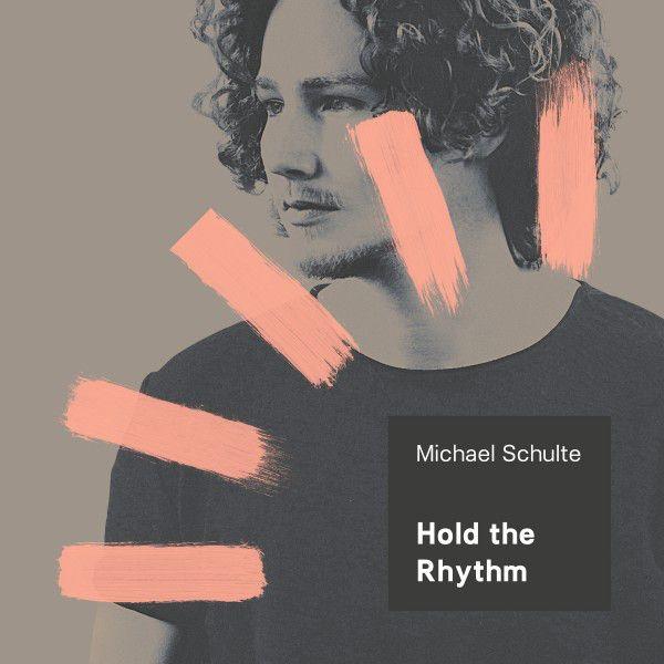 Portada de Álbum "Hold The Rhythm", de Michael Schulte