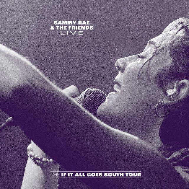 Portada de Álbum "The If It All Goes South Tour (Live)", de Sammy Rae