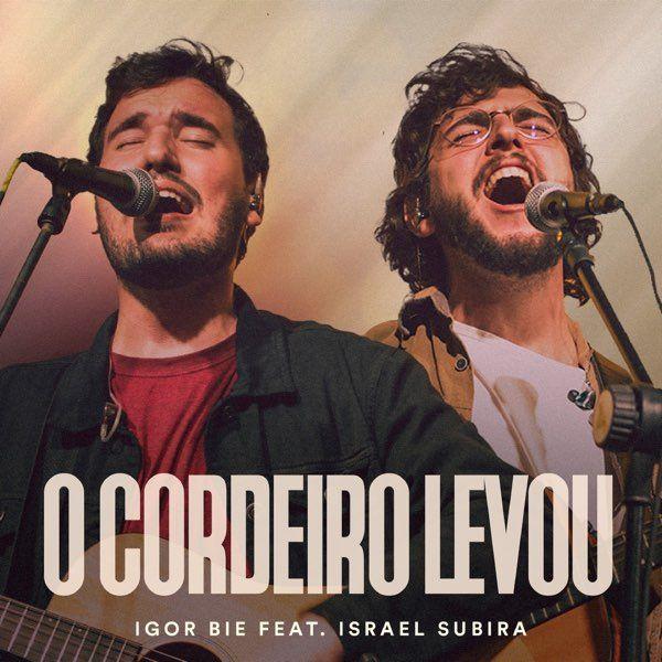 Portada de Sencillo/EP "O Cordeiro Levou (part. Igor Bie)", de Israel Subirá