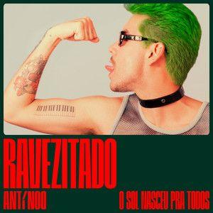Capa do Álbum "O Sol Nasceu Pra Todos_RAVEZITADO", de Antínoo