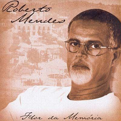 Portada de Álbum "Flor da Memória", de Roberto Mendes
