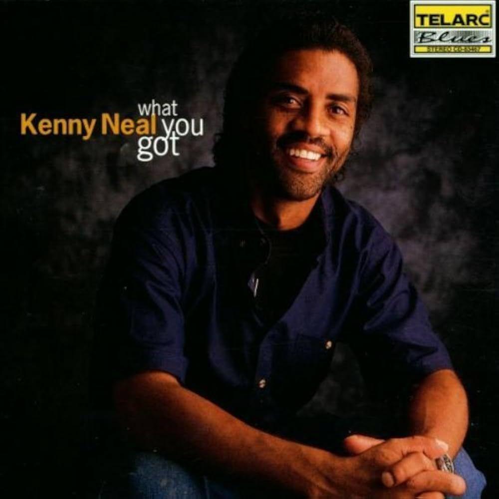 Capa do álbum "What You Got", de Kenny Neal