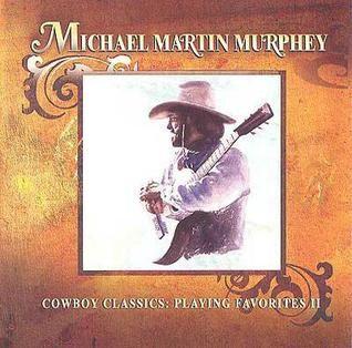 Capa do Álbum "Cowboy Classics: Playing Favorites II", de Michael Martin Murphey