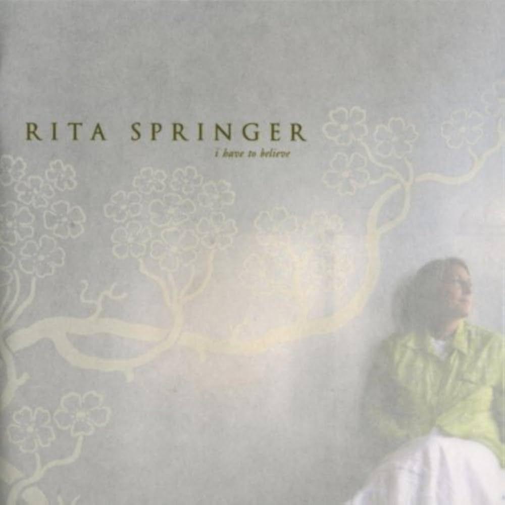 Portada de Álbum "I Have To Believe", de Rita Springer