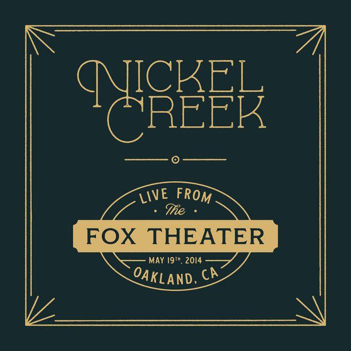 Portada de Álbum "Live From The Fox Theater", de Nickel Creek