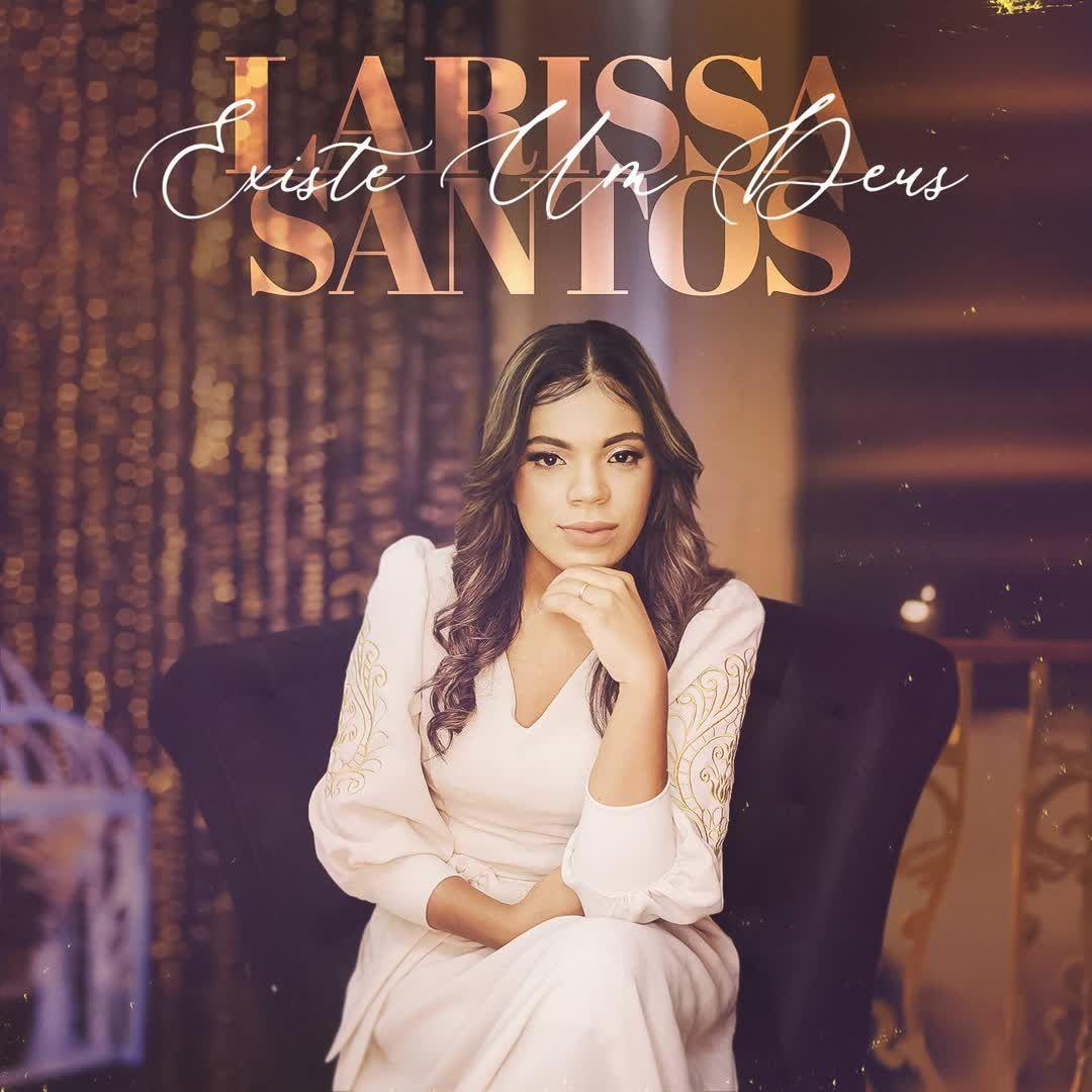 Portada de Sencillo/EP "Existe Um Deus", de Larissa Santos
