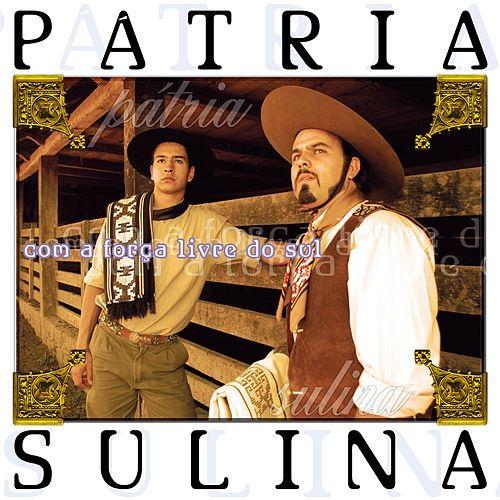 Portada de Álbum "Com a Força Livre do Sul", de Pátria Sulina