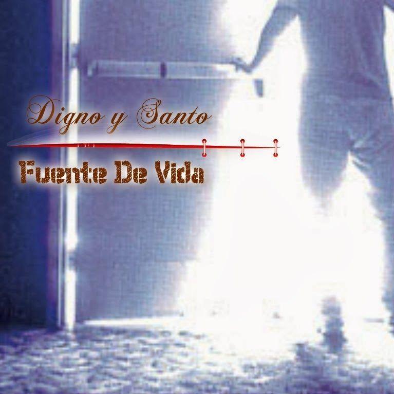 Portada de Álbum "Digno y Santo", de Fuente de Vida