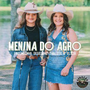 Portada de Sencillo/EP "Menina do Agro", de Thalita & Eliza
