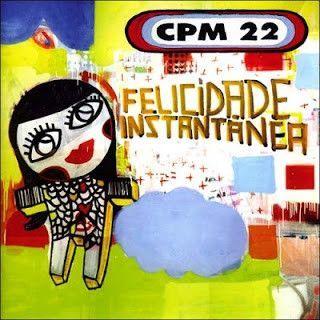 Capa do Álbum "Felicidade Instantânea", de CPM 22