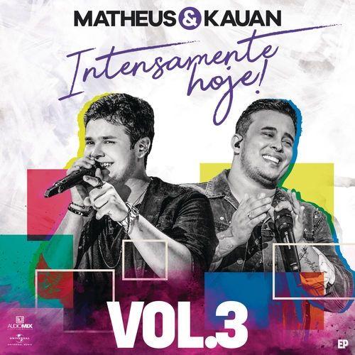 Capa do Álbum "Intensamente Hoje! (Ao Vivo / Vol. 3) - EP", de Matheus & Kauan