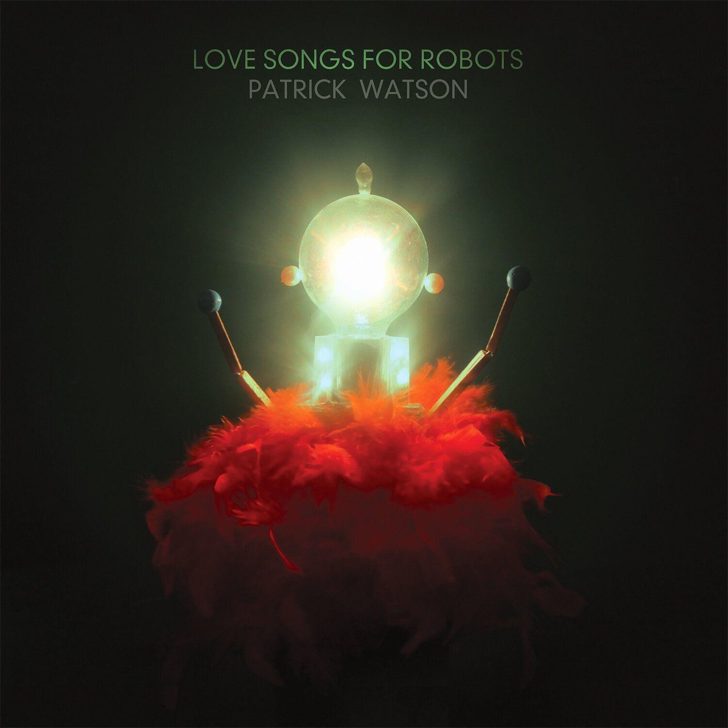 Capa do Álbum "Love Songs For Robots", de Patrick Watson