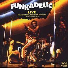 Portada de Álbum "Live: Meadowbrook, Rochester, Michigan – 12th September 1971", de Funkadelic