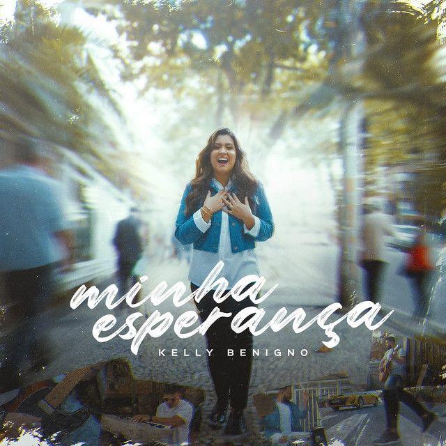 Portada de Sencillo/EP "Minha esperança", de Kelly Benigno