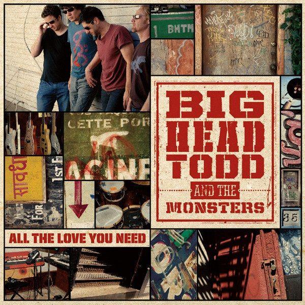 Portada de Álbum "All The Love You Need", de Big Head Todd And The Monsters