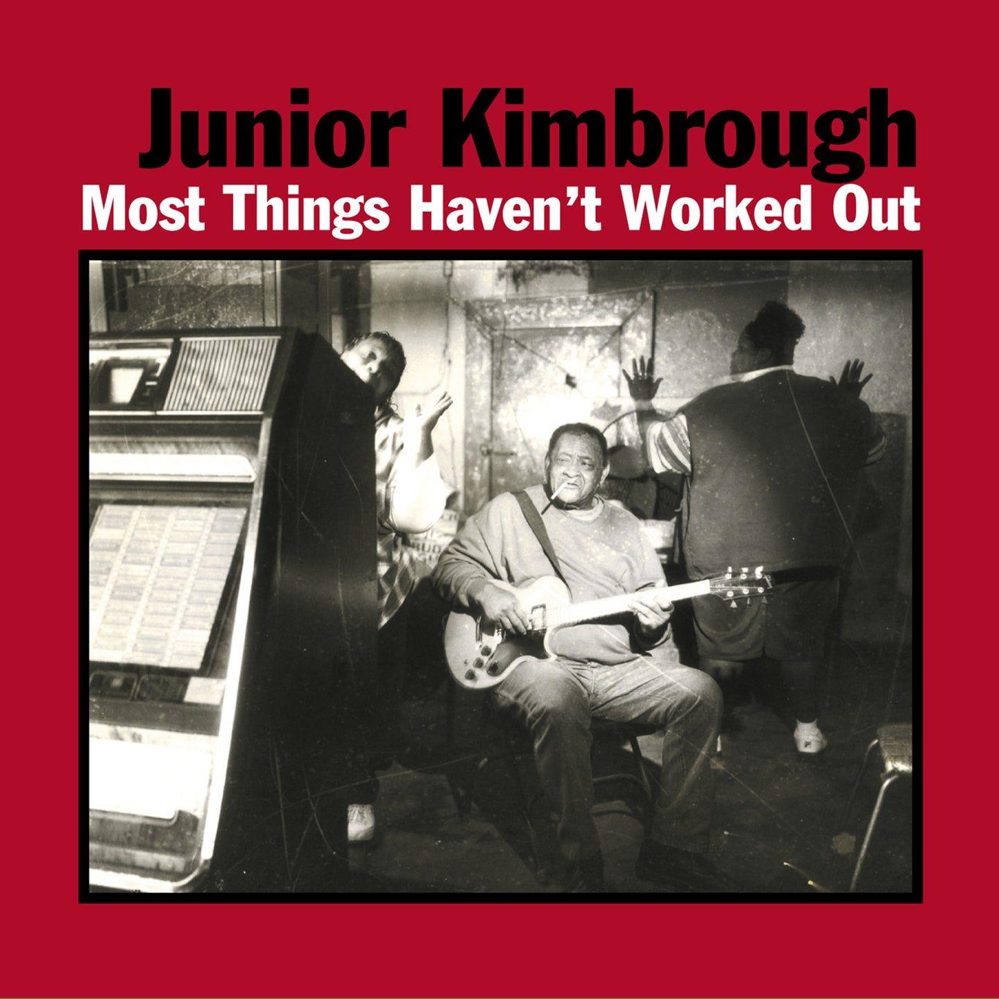 Capa do Álbum "Most Things Haven't Worked Out", de Junior Kimbrough