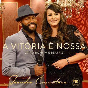 Portada de Sencillo/EP "A Vitória É Nossa (part. Beatriz Andrade)", de Jairo Bonfim
