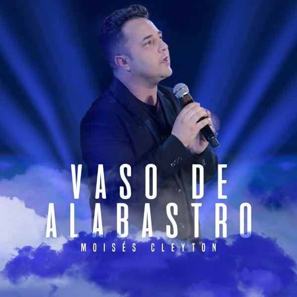 Capa do Sencillo/EP "Vaso de Alabastro", de Moises Cleyton