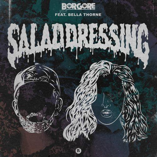 Capa do Single/EP "Salad Dressing (feat. Borgore)", de Bella Thorne