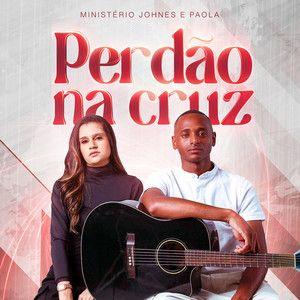 Single/EP cover of "Perdão na Cruz" by Ministério Johnes e Paola