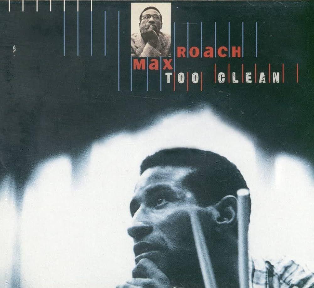 Capa do álbum "Too Clean", de Max Roach