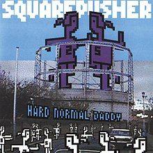 Portada de Álbum "Hard Normal Daddy", de Squarepusher