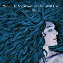 Portada de Álbum "What The Sea Wants, The Sea Will Have", de Sarah Blasko