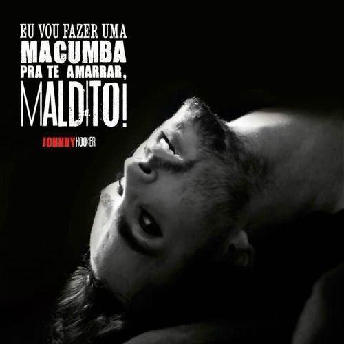 Portada de Álbum "Eu Vou Fazer Uma Macumba Pra Te Amarrar, Maldito", de Johnny Hooker