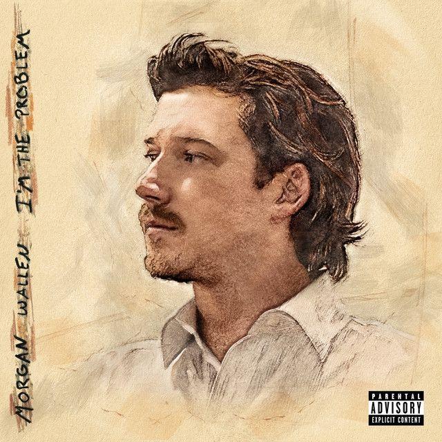 Capa do Álbum "I'm The Problem", de Morgan Wallen