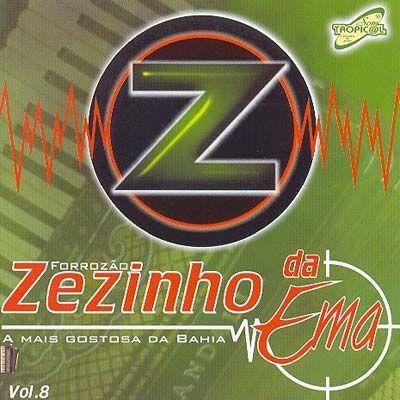 Portada de Álbum "Forrozão: a Mais Gostosa da Bahia - Vol. 8", de Zezinho da Ema
